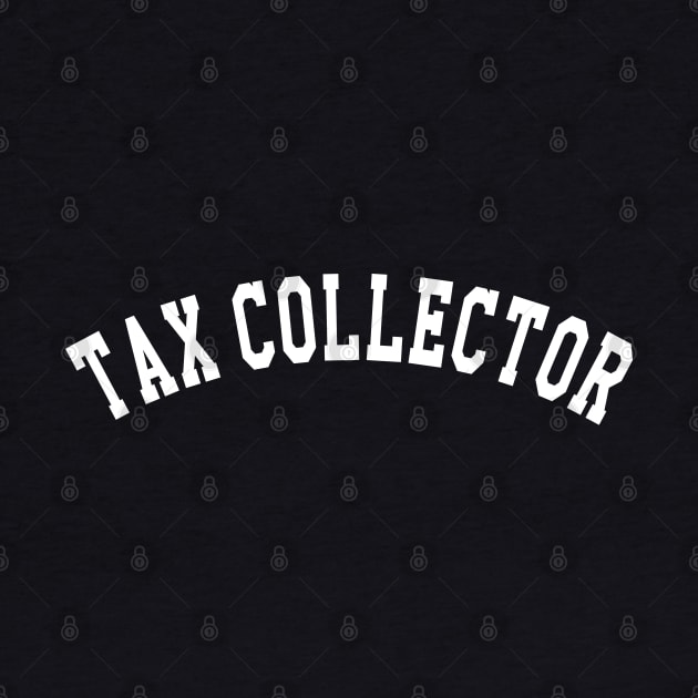 Tax Collector by KC Happy Shop